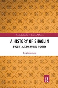 bokomslag A History of Shaolin