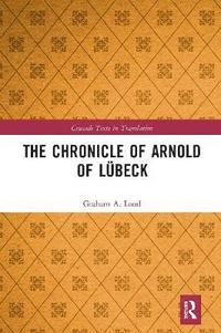 bokomslag The Chronicle of Arnold of Lbeck