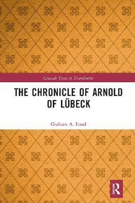 bokomslag The Chronicle of Arnold of Lbeck