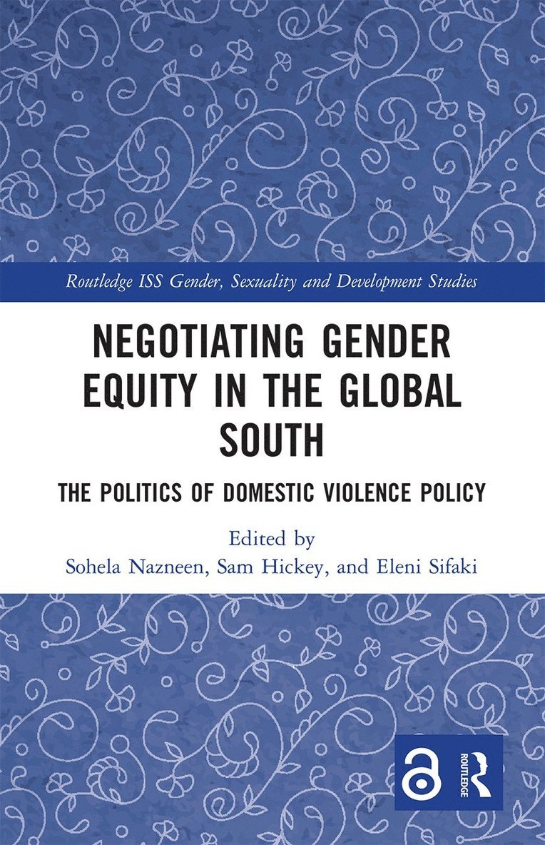 Sohela Nazneen, Sam Hickey, Eleni Sifaki - Negotiating Gender Equity in the Global South, Häftad