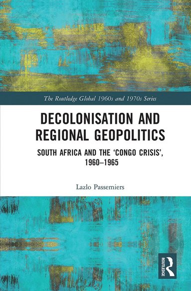 bokomslag Decolonisation and Regional Geopolitics