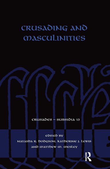 bokomslag Crusading and Masculinities