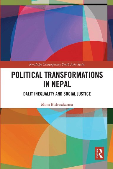 Mom Bishwakarma - Political Transformations in Nepal, Häftad