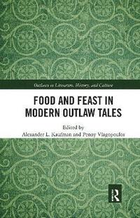 bokomslag Food and Feast in Modern Outlaw Tales