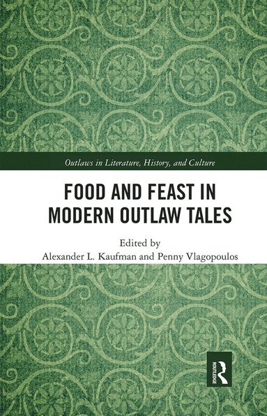 bokomslag Food and Feast in Modern Outlaw Tales