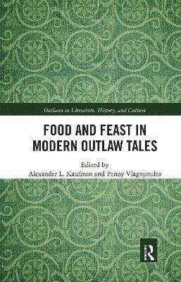 Food and Feast in Modern Outlaw Tales 1