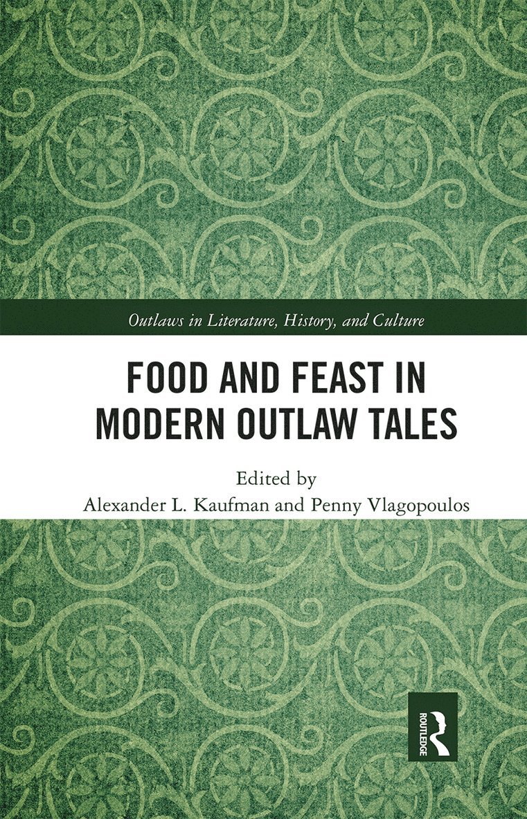 Food and Feast in Modern Outlaw Tales 1