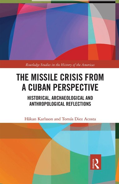 Håkan Karlsson, Tomás Diez Acosta - Missile Crisis from a Cuban Perspective, Häftad