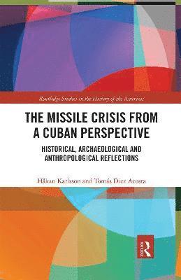 bokomslag The Missile Crisis from a Cuban Perspective