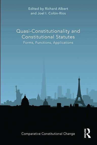 Richard Albert, Joel Colón-Ríos - Quasi-Constitutionality and Constitutional Statutes, Häftad