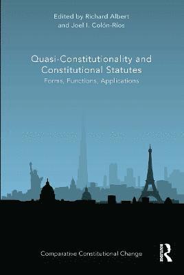 Richard Albert, Joel Colón-Ríos, USA) Albert, Richard (The University of Texas at Austin, Joel Colon-Rios - Quasi-Constitutionality and Constitutional Statutes, Häftad