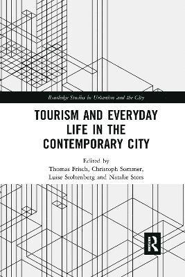 Tourism and Everyday Life in the Contemporary City 1