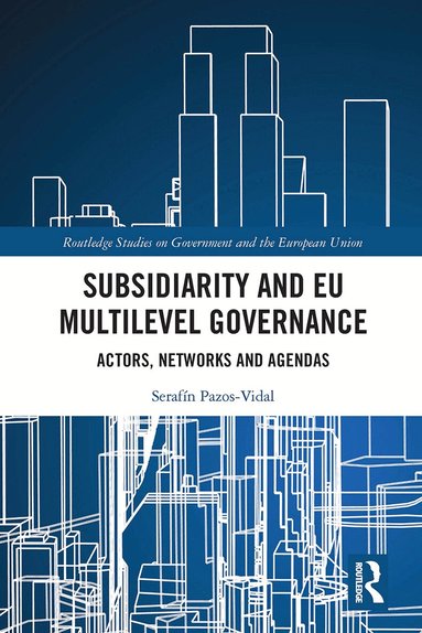 Serafín Pazos-Vidal - Subsidiarity and EU Multilevel Governance, Häftad