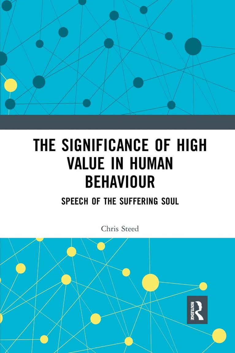 The Significance of High Value in Human Behaviour 1