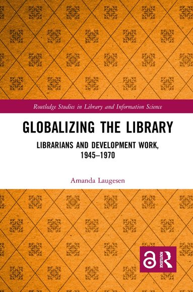 Amanda Laugesen - Globalizing the Library, Häftad