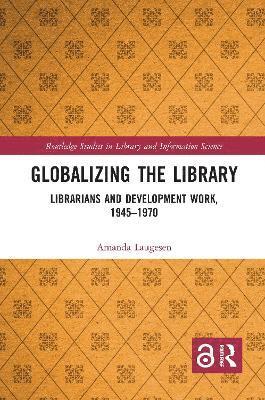 Amanda Laugesen, Amanda (Australian National University) Laugesen - Globalizing the Library, Häftad