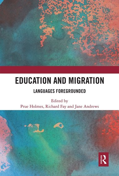 Prue Holmes, Richard Fay, Jane Andrews - Education and Migration, Häftad
