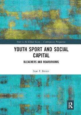 Sean F. Brown - Youth Sport and Social Capital, Häftad