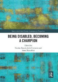 bokomslag Being Disabled, Becoming a Champion