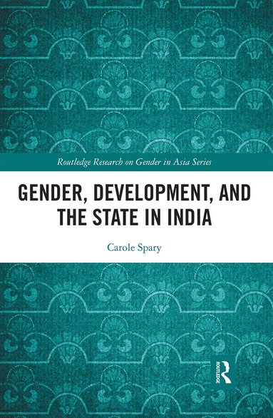 bokomslag Gender, Development, and the State in India