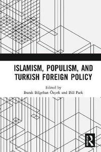 bokomslag Islamism, Populism, and Turkish Foreign Policy