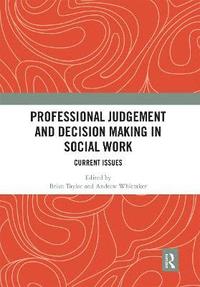 bokomslag Professional Judgement and Decision Making in Social Work