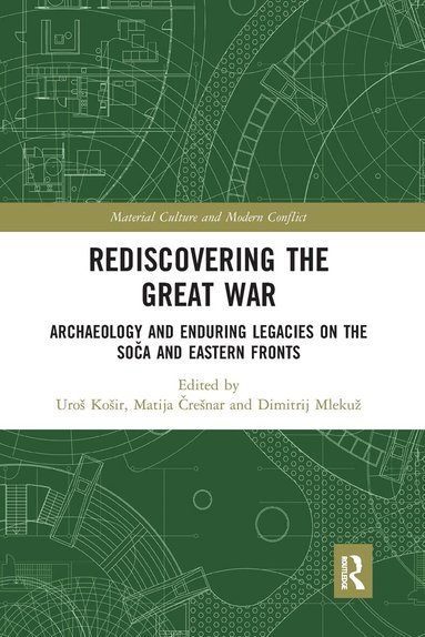 Uroš Košir, Matija Črešnar, Dimitrij Mlekuž - Rediscovering the Great War, Häftad