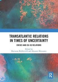 bokomslag Transatlantic Relations in Times of Uncertainty