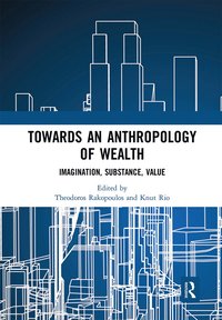 bokomslag Towards an Anthropology of Wealth