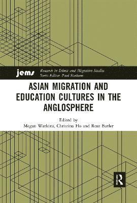 Asian Migration and Education Cultures in the Anglosphere 1