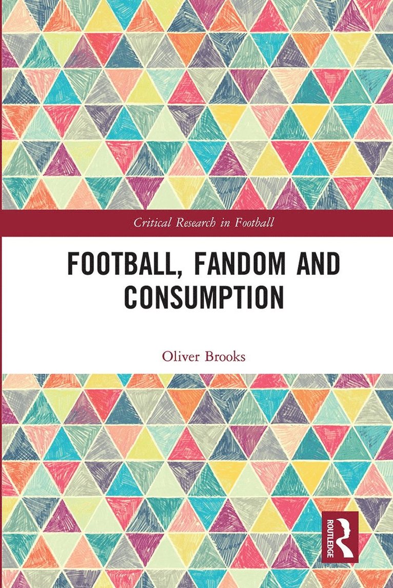 Football, Fandom and Consumption 1