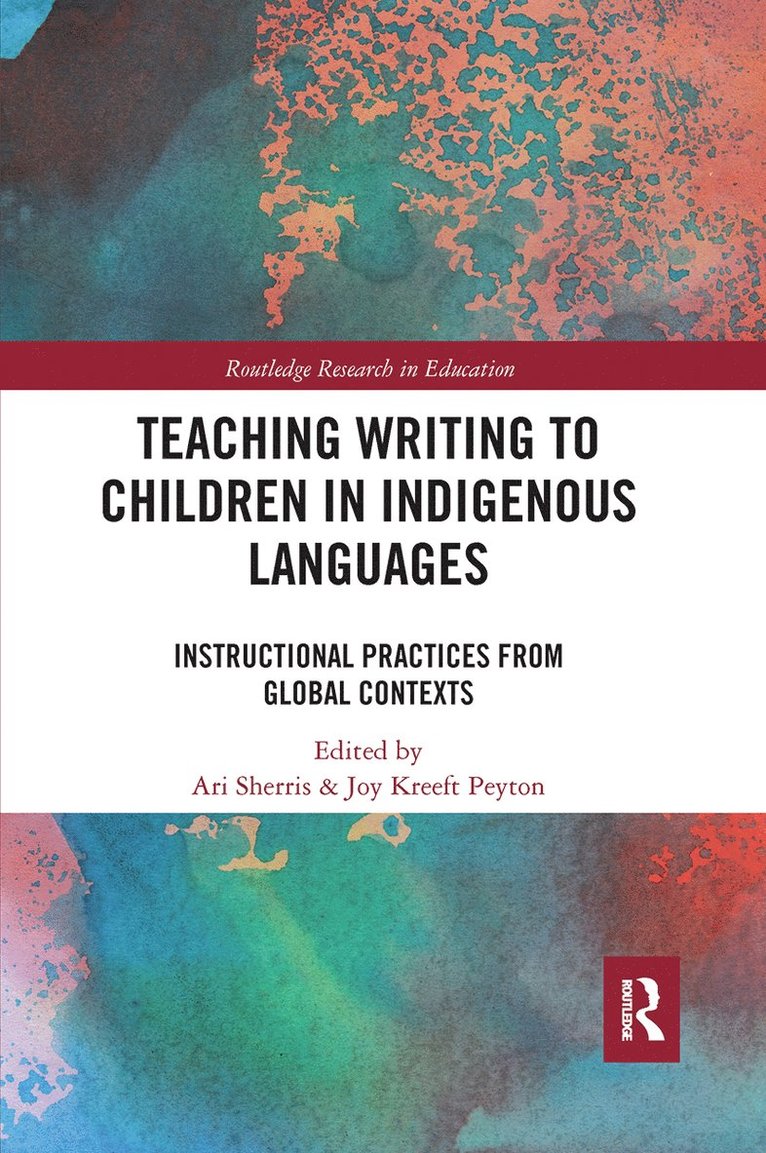 Ari Sherris, Joy Kreeft Peyton - Teaching Writing to Children in Indigenous Languages, Häftad