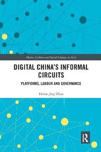 bokomslag Digital China's Informal Circuits