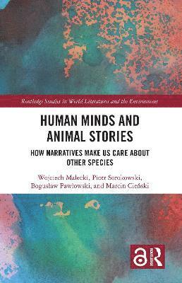 Wojciech Małecki, Piotr Sorokowski, Bogusław Pawłowski, Marcin Cieński, Wojciech Malecki, Boguslaw Pawlowski, Marcin Cienski, Wojciech Ma¿ecki, Bogus¿Aw Paw¿Owski - Human Minds and Animal Stories, Häftad