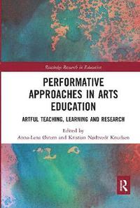 bokomslag Performative Approaches in Arts Education