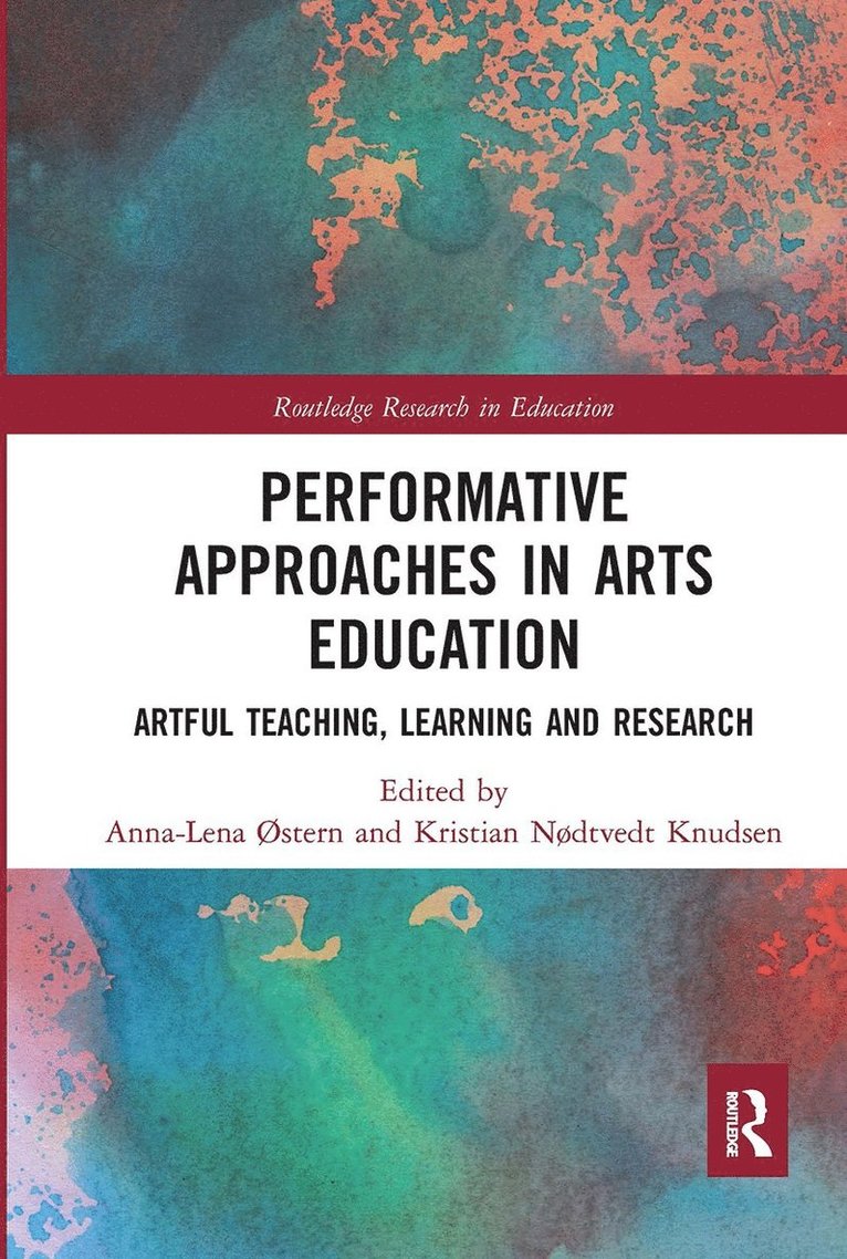 Anna-Lena Østern, Kristian Nødtvedt Knudsen, Anna-Lena ØStern - Performative Approaches in Arts Education, Häftad