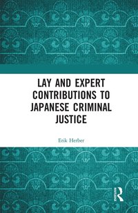 bokomslag Lay and Expert Contributions to Japanese Criminal Justice