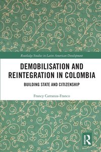 bokomslag Demobilisation and Reintegration in Colombia