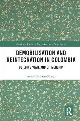 Francy Carranza-Franco - Demobilisation and Reintegration in Colombia, Häftad
