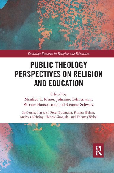 Manfred L. Pirner, Johannes Lahnemann, Werner Haussmann, Susanne Schwarz - Public Theology Perspectives on Religion and Education, Häftad