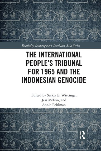 Saskia Wieringa, Jess Melvin, Annie Pohlman - International People’s Tribunal for 1965 and the Indonesian Genocide, Häftad