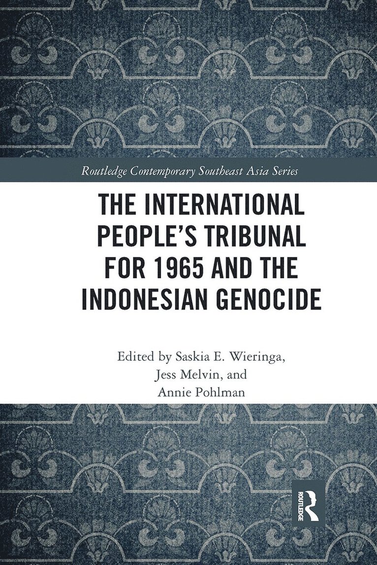 Saskia Wieringa, Jess Melvin, Annie Pohlman - International People’s Tribunal for 1965 and the Indonesian Genocide, Häftad