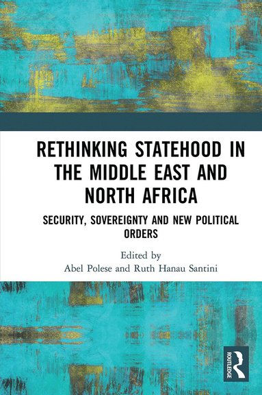 bokomslag Rethinking Statehood in the Middle East and North Africa