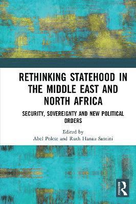 Rethinking Statehood in the Middle East and North Africa 1