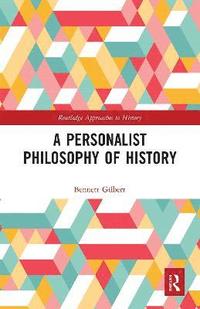 bokomslag A Personalist Philosophy of History