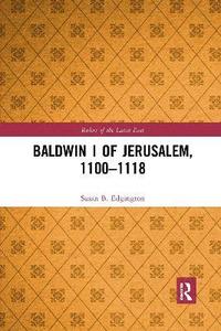 bokomslag Baldwin I of Jerusalem, 1100-1118