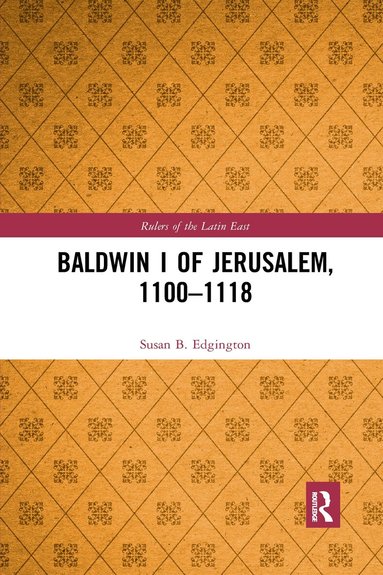 Susan Edgington - Baldwin I of Jerusalem, 1100-1118, Häftad