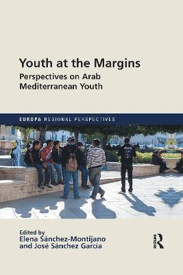 ELENA SÁNCHEZ-MONTIJANO, Jose SÁNCHEZ GARCÍA, ELENA SANCHEZ-MONTIJANO, Jose SANCHEZ GARCIA, Elena Sánchez-Montijano, Jose Sánchez García - Youth at the Margins, Häftad