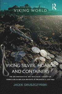 bokomslag Viking Silver, Hoards and Containers