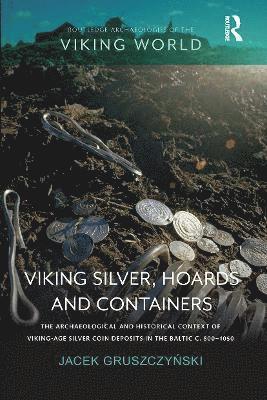 Viking Silver, Hoards and Containers 1